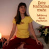 meditieren lernen Doreen erklärt die Meditationswoche zum meditieren.